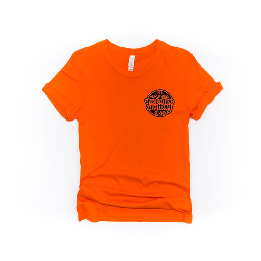 In A World Where You Can Be Anything - Adult & Kids T-Shirts