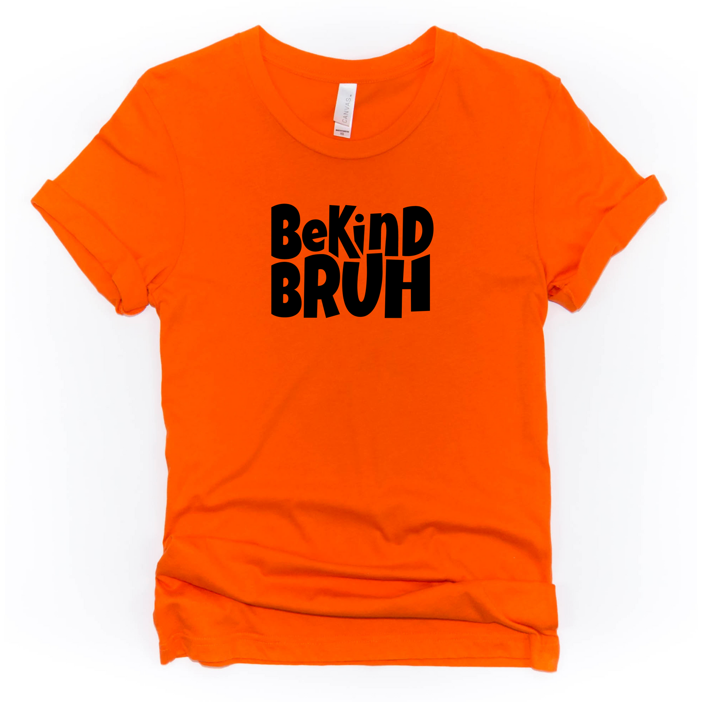 Be Kind Bruh - Adult & Kids T-Shirts
